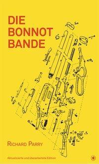 Cover: 9783903022447 | Die Bonnot Bande | Richard Parry | Taschenbuch | 200 S. | Deutsch