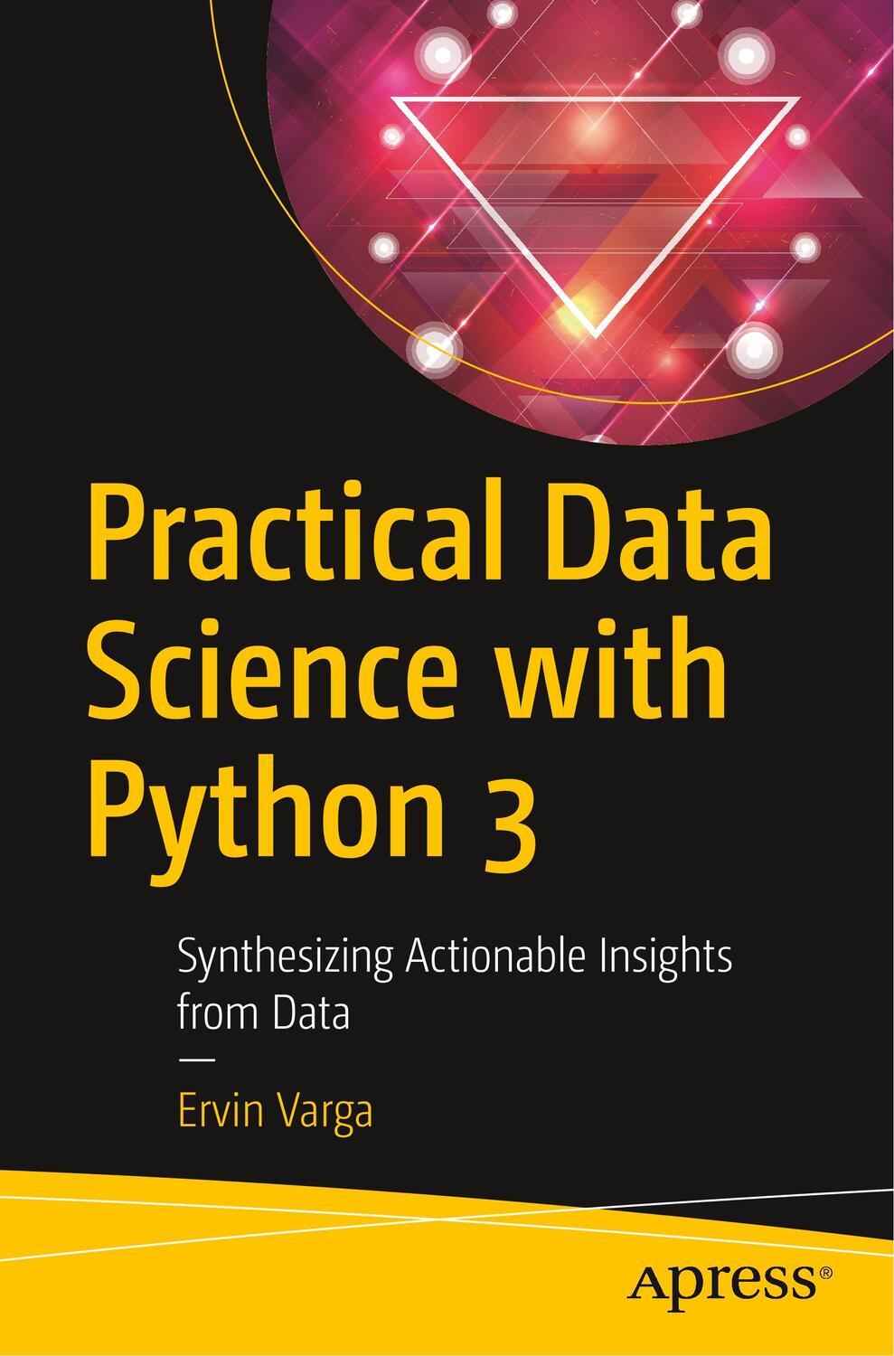 Cover: 9781484248584 | Practical Data Science with Python 3 | Ervin Varga | Taschenbuch