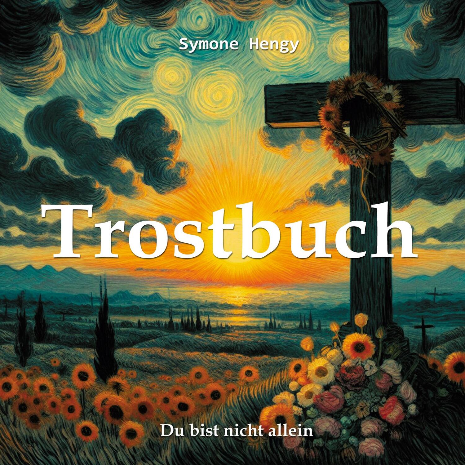 Cover: 9783741250477 | Trostbuch | Du bist nicht allein | Symone Hengy | Buch | 24 S. | 2024