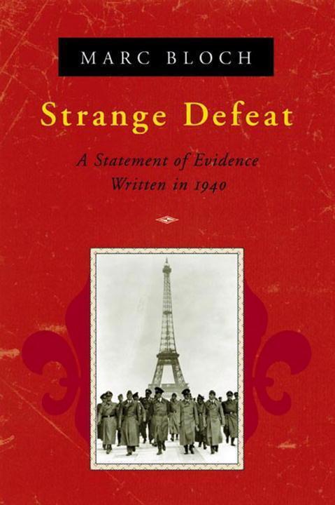 Cover: 9780393319118 | Strange Defeat: A Statement of Evidence Written in 1940 | Marc Bloch