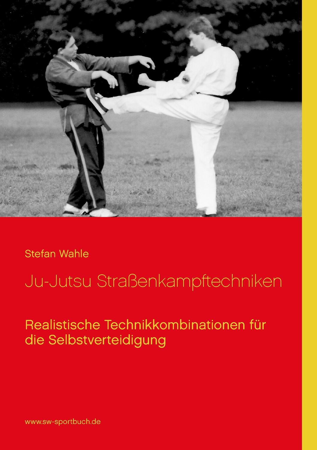 Cover: 9783738627107 | Ju-Jutsu Straßenkampftechniken | Stefan Wahle | Taschenbuch