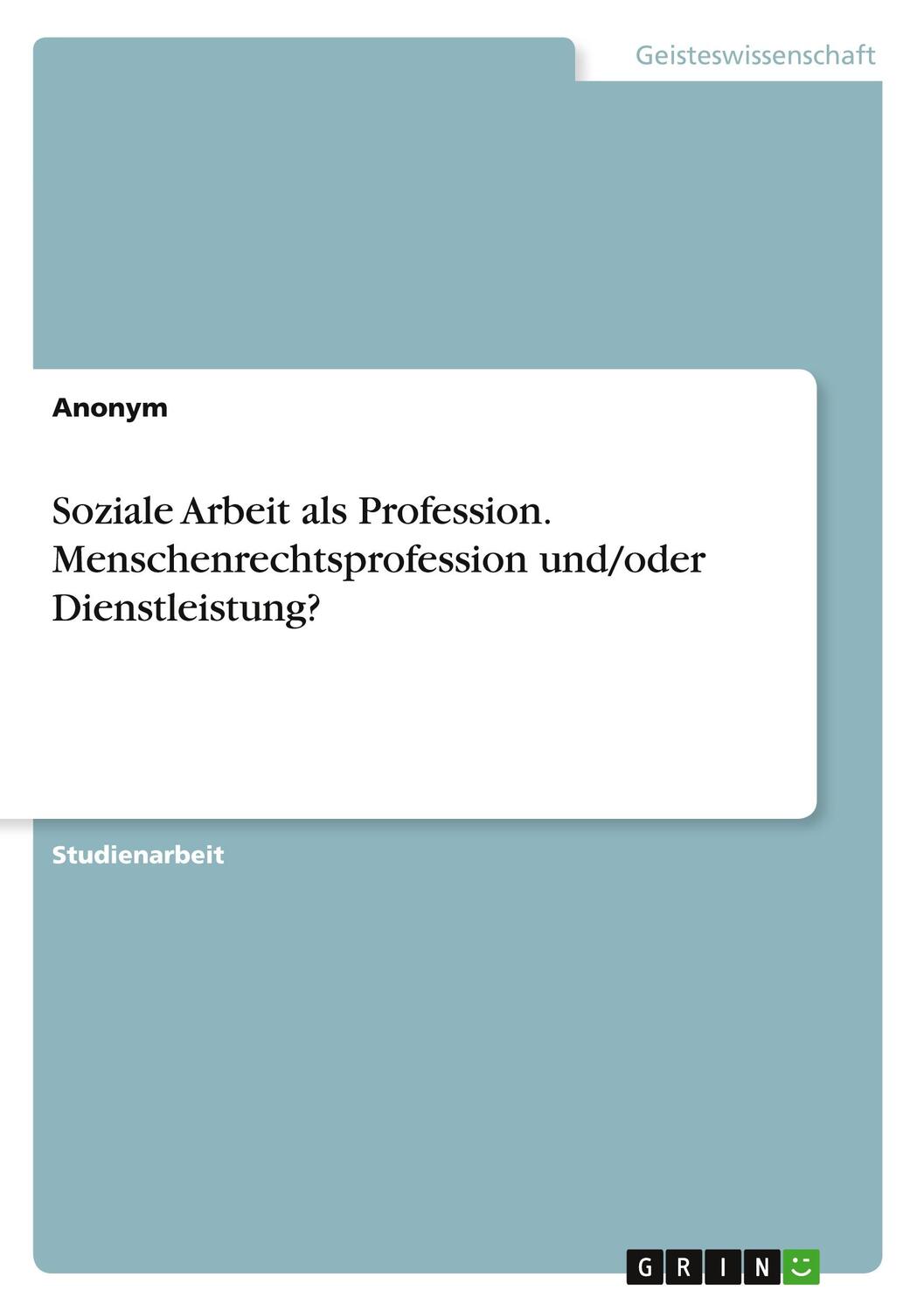Cover: 9783346983473 | Soziale Arbeit als Profession. Menschenrechtsprofession und/oder...