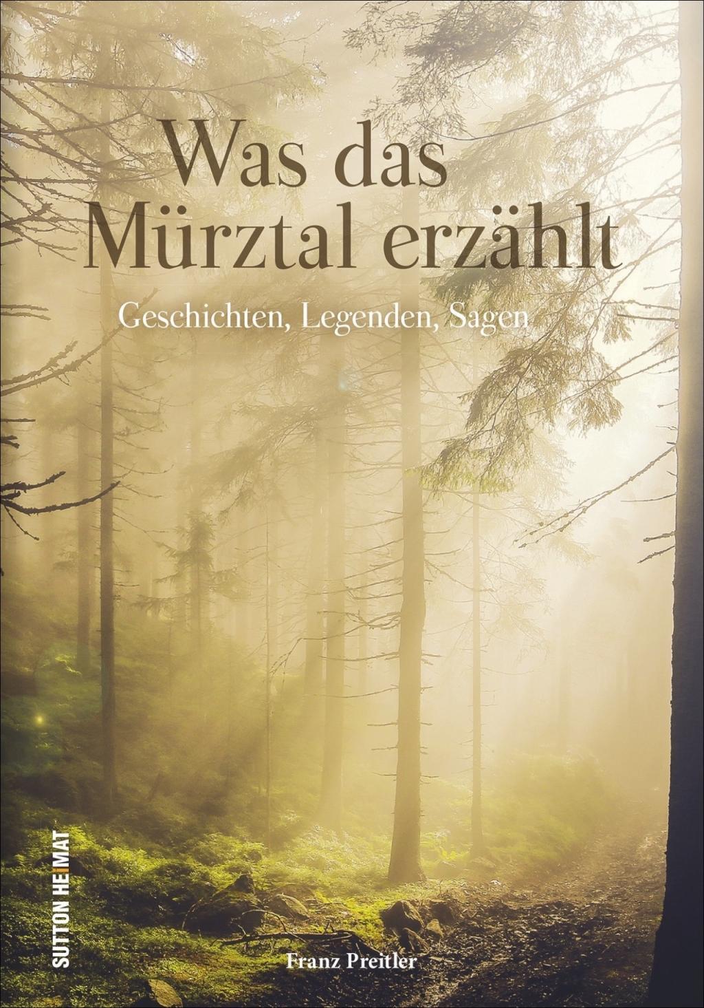 Cover: 9783963031281 | Was das Mürztal erzählt | Franz Preitler | Taschenbuch | 128 S. | 2022