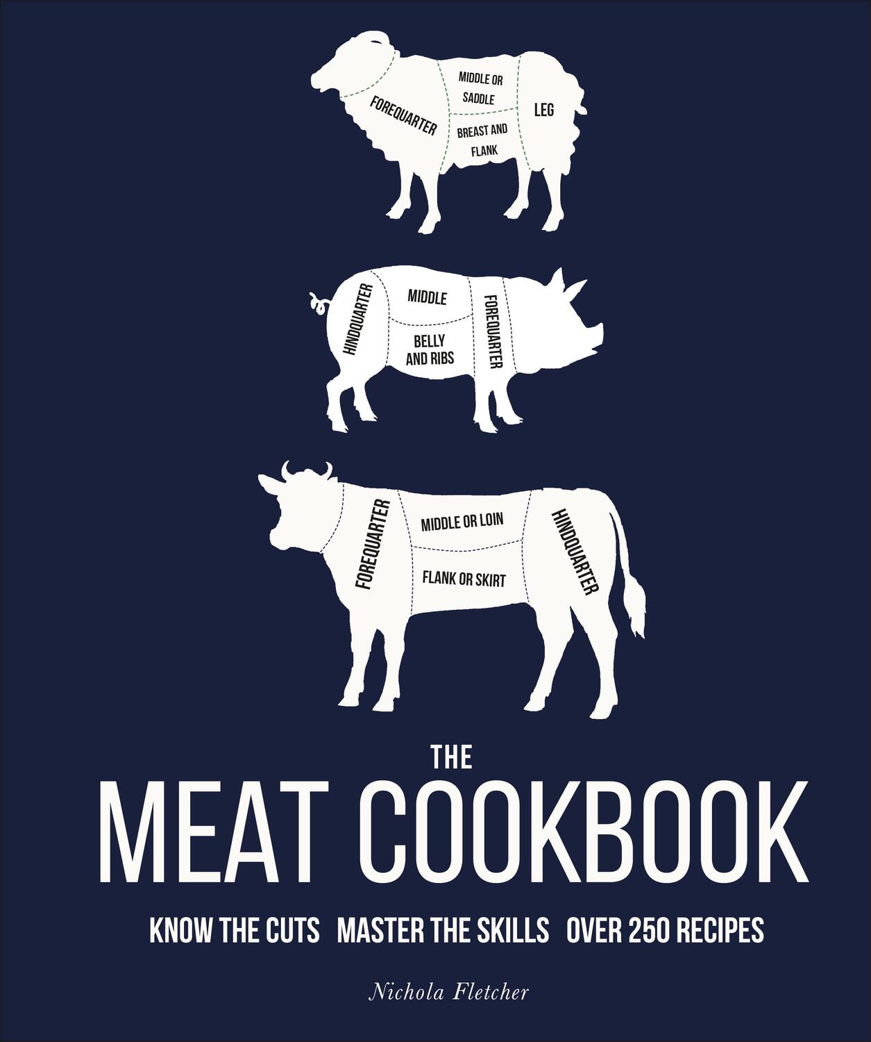 Cover: 9780241491317 | The Meat Cookbook | Know the Cuts, Master the Skills, over 250 Recipes