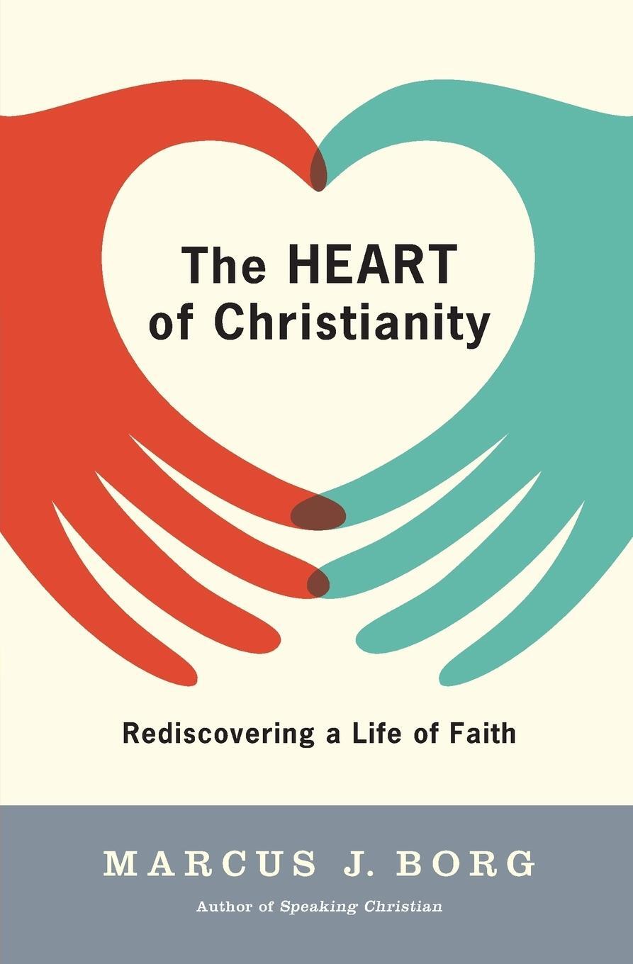 Cover: 9780060730680 | The Heart of Christianity | Rediscovering a Life of Faith | Borg