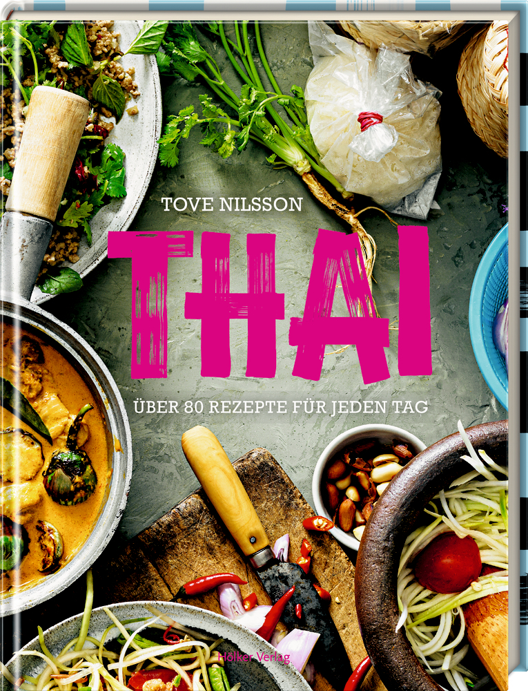 Cover: 9783881172363 | Thai | Über 80 Rezepte für jeden Tag | Tove Nilsson | Buch | 176 S.