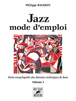 Cover: 9782907891011 | Jazz mode d'emploi Volume I | Philippe Baudoin | Buch | 2013 | Lemoine