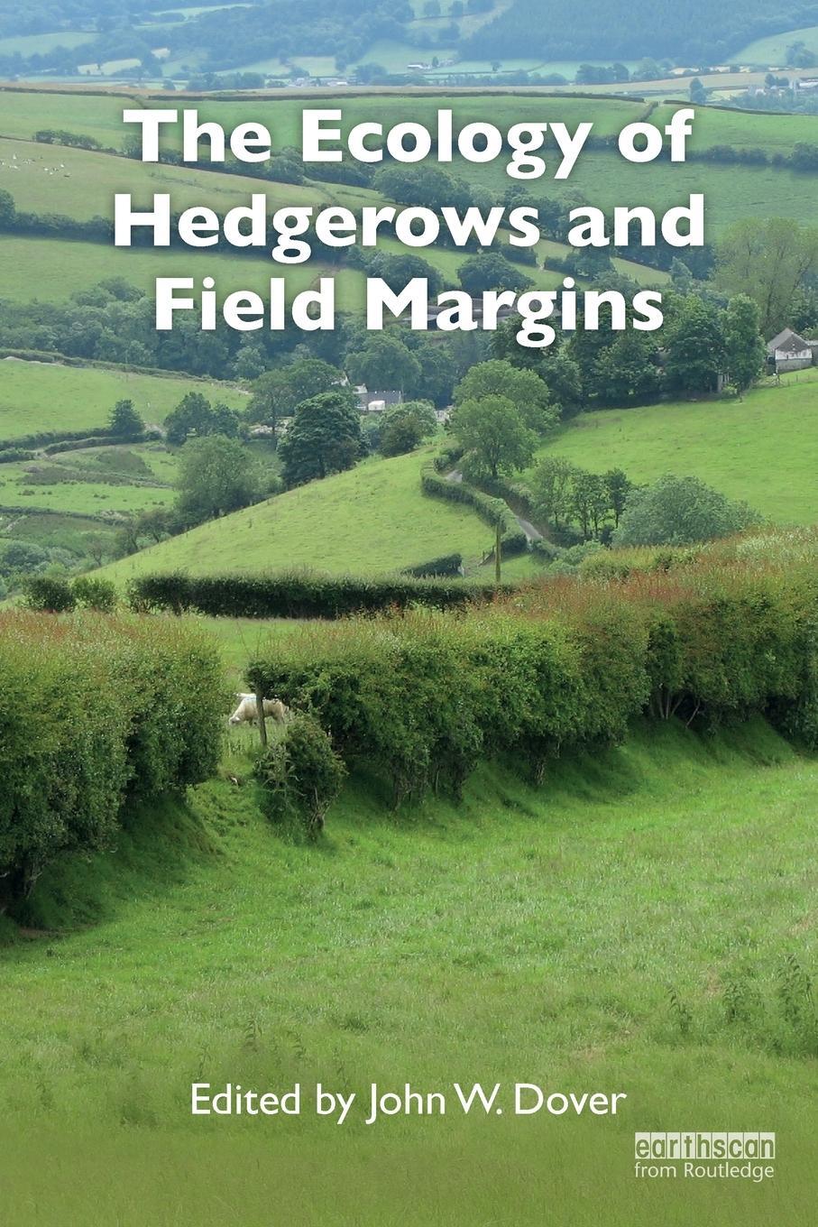 Cover: 9781138562981 | The Ecology of Hedgerows and Field Margins | John W Dover | Buch