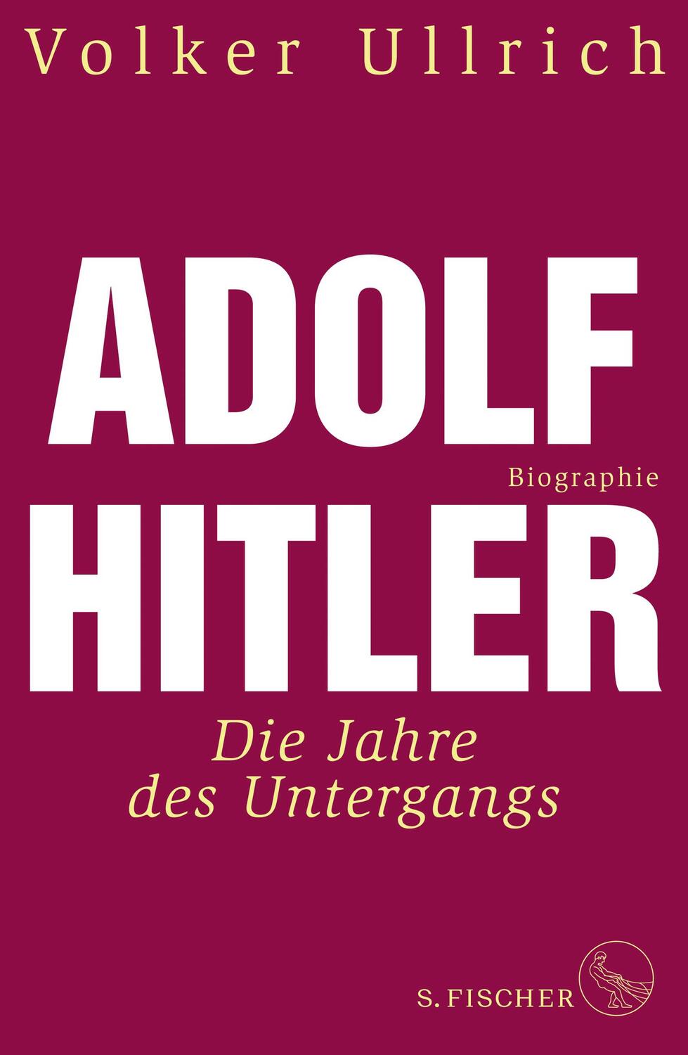 Cover: 9783103972801 | Adolf Hitler | Die Jahre des Untergangs 1939-1945 Biographie | Ullrich