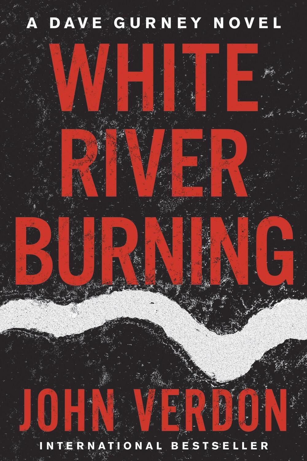 Cover: 9781640092037 | White River Burning: A Dave Gurney Novel: Book 6 | John Verdon | Buch