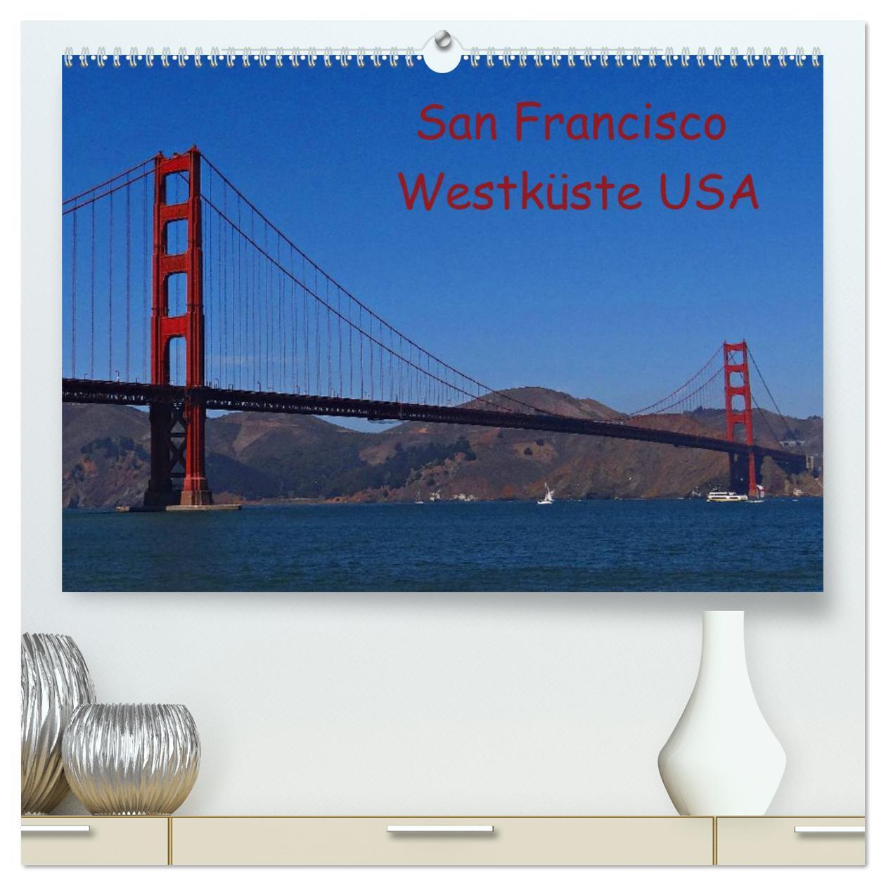 Cover: 9783383441622 | San Francisco Westküste USA (hochwertiger Premium Wandkalender 2024...