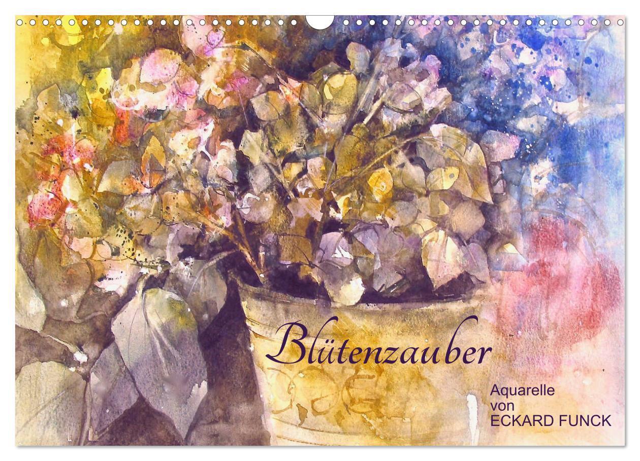 Cover: 9783435544998 | Blütenzauber - Aquarelle von ECKARD FUNCK (Wandkalender 2025 DIN A3...