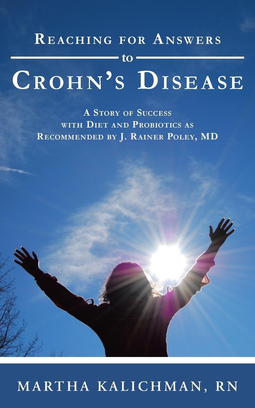 Cover: 9781490834160 | Reaching for Answers to Crohn's Disease | Rn Martha Kalichman | Buch