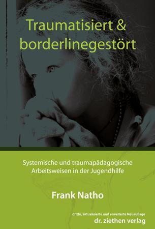 Cover: 9783862891139 | Traumatisiert & borderlinegestört | Frank Natho | Taschenbuch | 2016