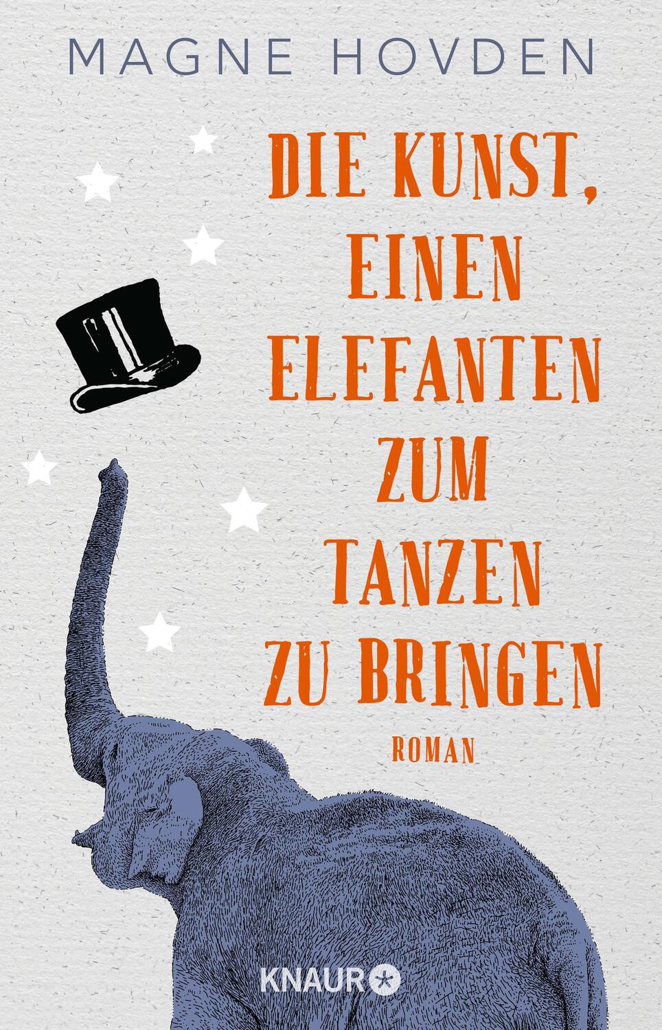 Cover: 9783426227145 | Die Kunst, einen Elefanten zum Tanzen zu bringen | Magne Hovden | Buch