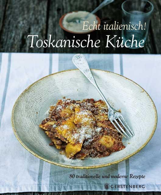 Cover: 9783836920988 | Echt Italienisch! Toskanische Küche | 80 traditionelle Rezepte | Buch