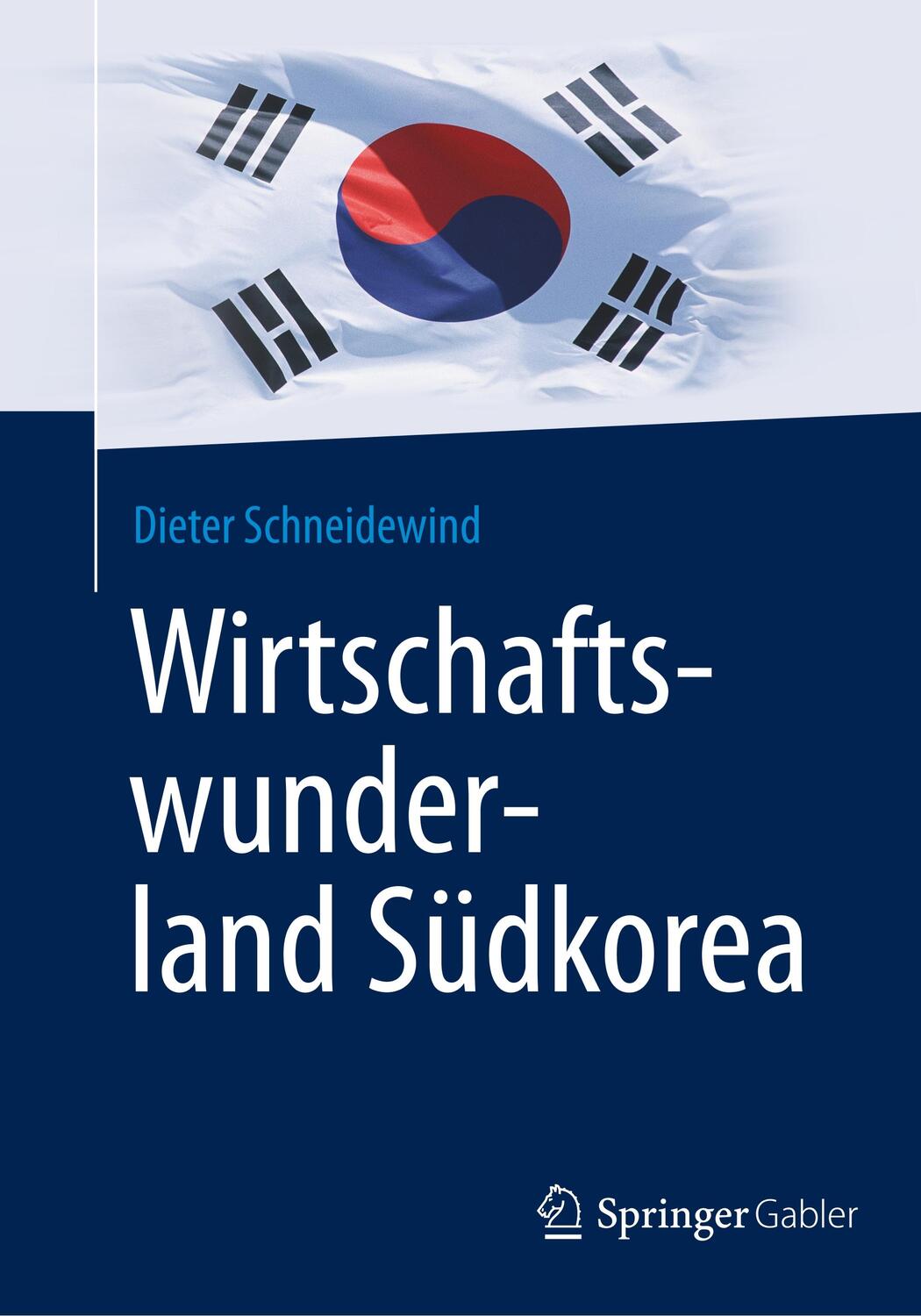 Cover: 9783658003685 | Wirtschaftswunderland Südkorea | Dieter Schneidewind | Taschenbuch