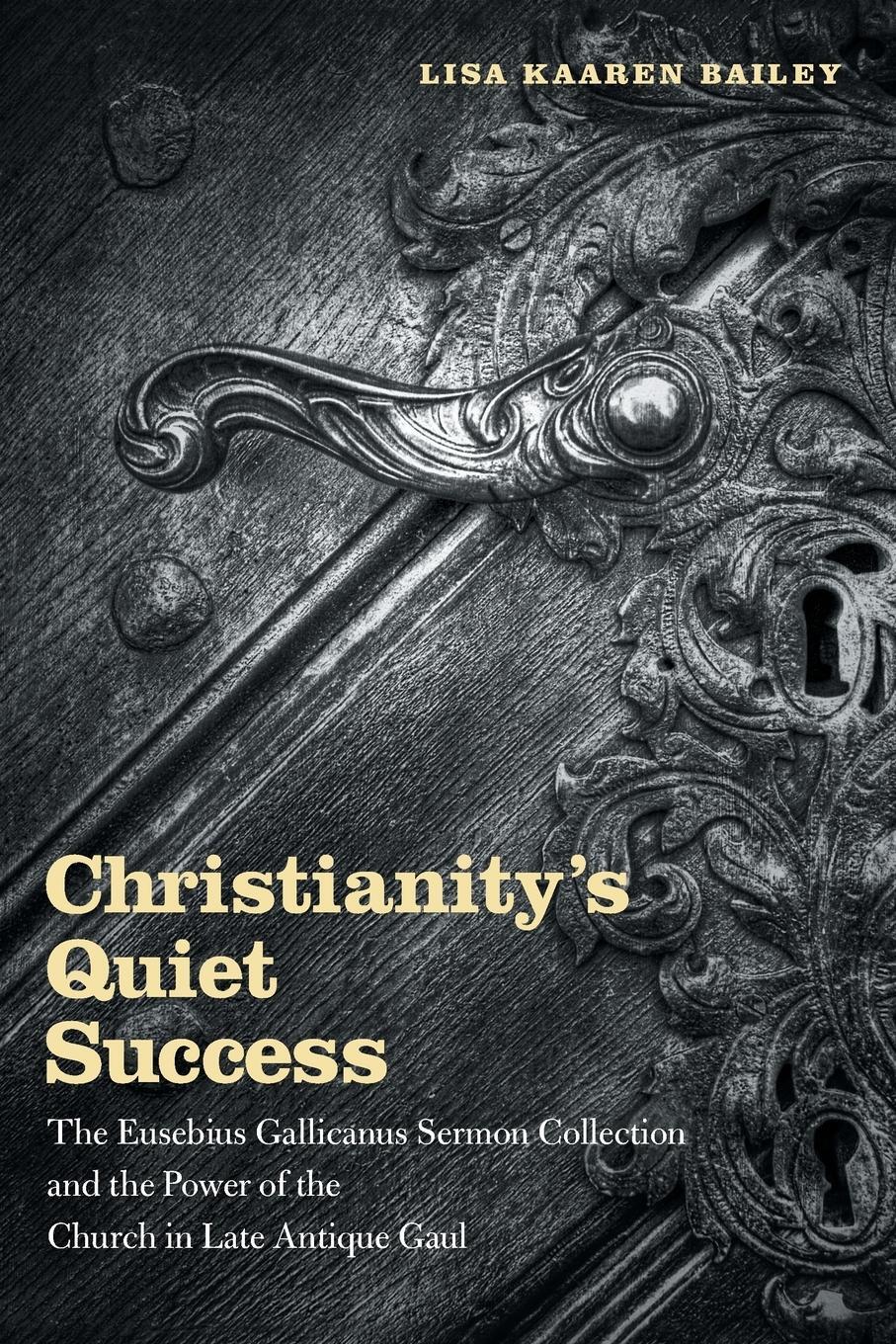 Cover: 9780268022242 | Christianity's Quiet Success | Lisa Kaaren Bailey | Taschenbuch | 2010