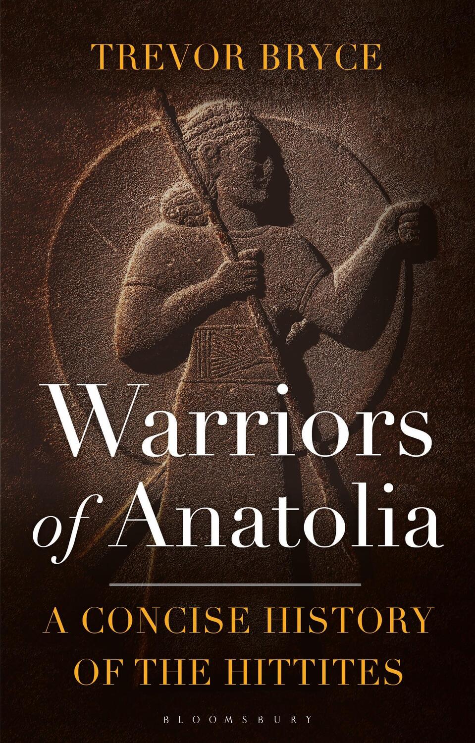 Cover: 9781350348851 | Warriors of Anatolia | A Concise History of the Hittites | Bryce