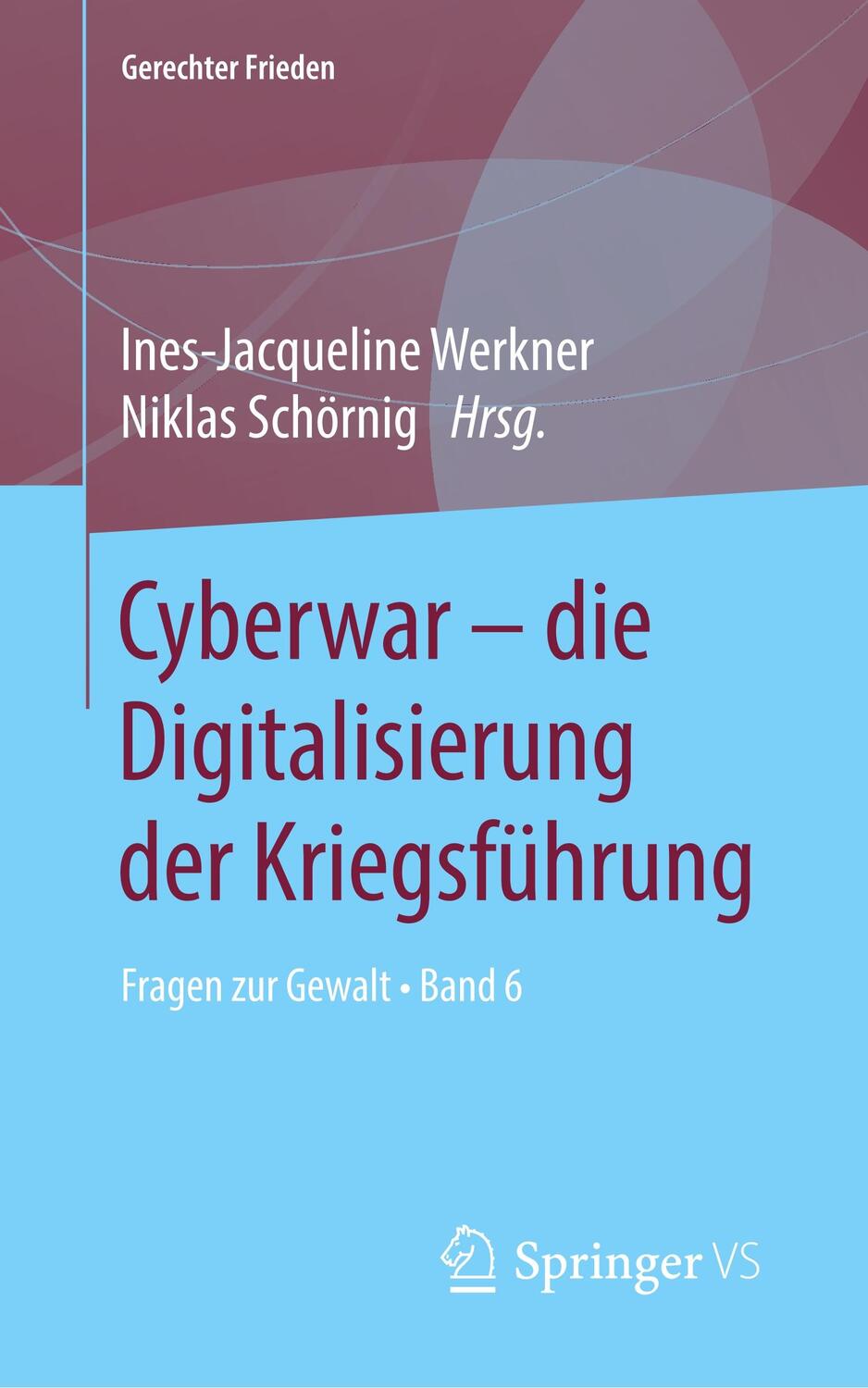 Cover: 9783658277123 | Cyberwar - die Digitalisierung der Kriegsführung | Werkner (u. a.)
