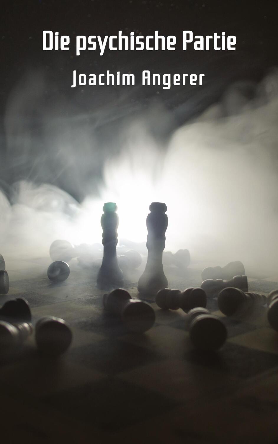 Cover: 9783347745506 | Die psychische Partie | Joachim Angerer | Taschenbuch | Paperback