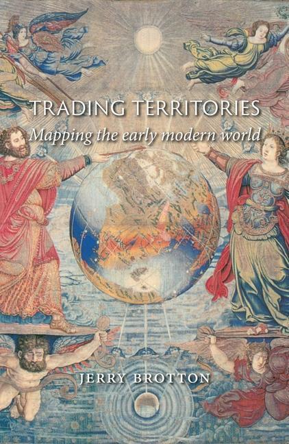 Cover: 9781780239293 | Trading Territories | Mapping the Early Modern World | Jerry Brotton