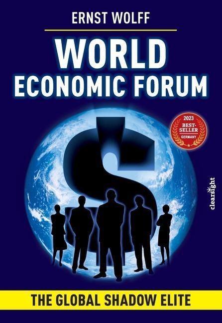 Cover: 9781739777913 | World Economic Forum | The Global Shadow Elite | Ernst Wolff | Buch