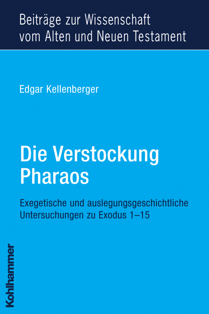Cover: 9783170194182 | Die Verstockung Pharaos | Edgar Kellenberger | Taschenbuch | VI | 2006