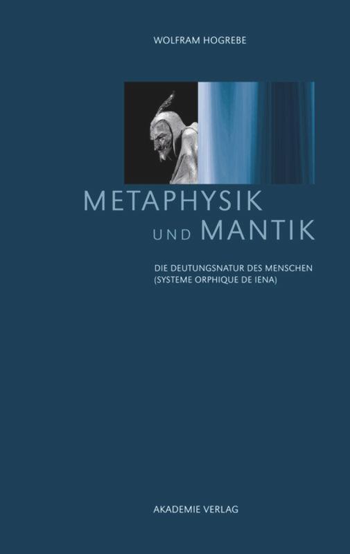 Cover: 9783050064802 | Metaphysik und Mantik | Die Deutungsnatur des Menschen | Hogrebe