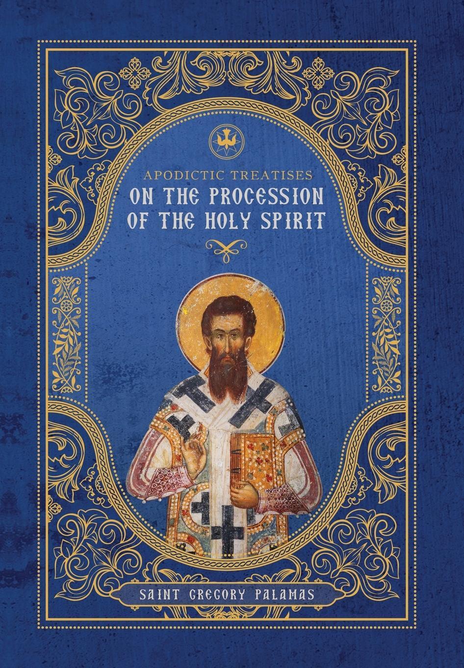 Cover: 9781639410033 | Apodictic Treatises on the Procession of the Holy Spirit | Palamas