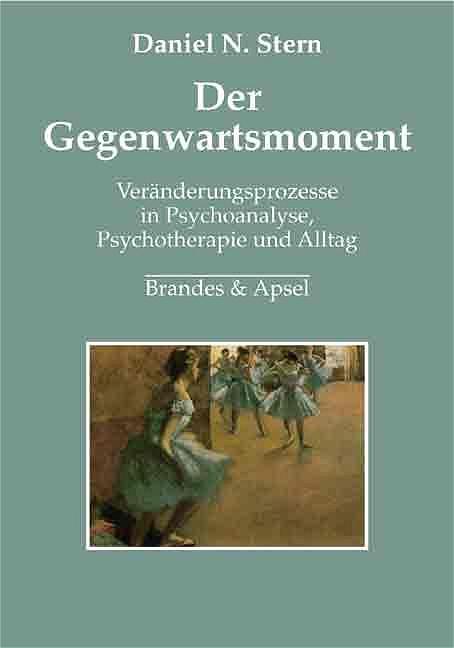 Cover: 9783860998175 | Der Gegenwartsmoment | Daniel N. Stern | Buch | Deutsch | 2010