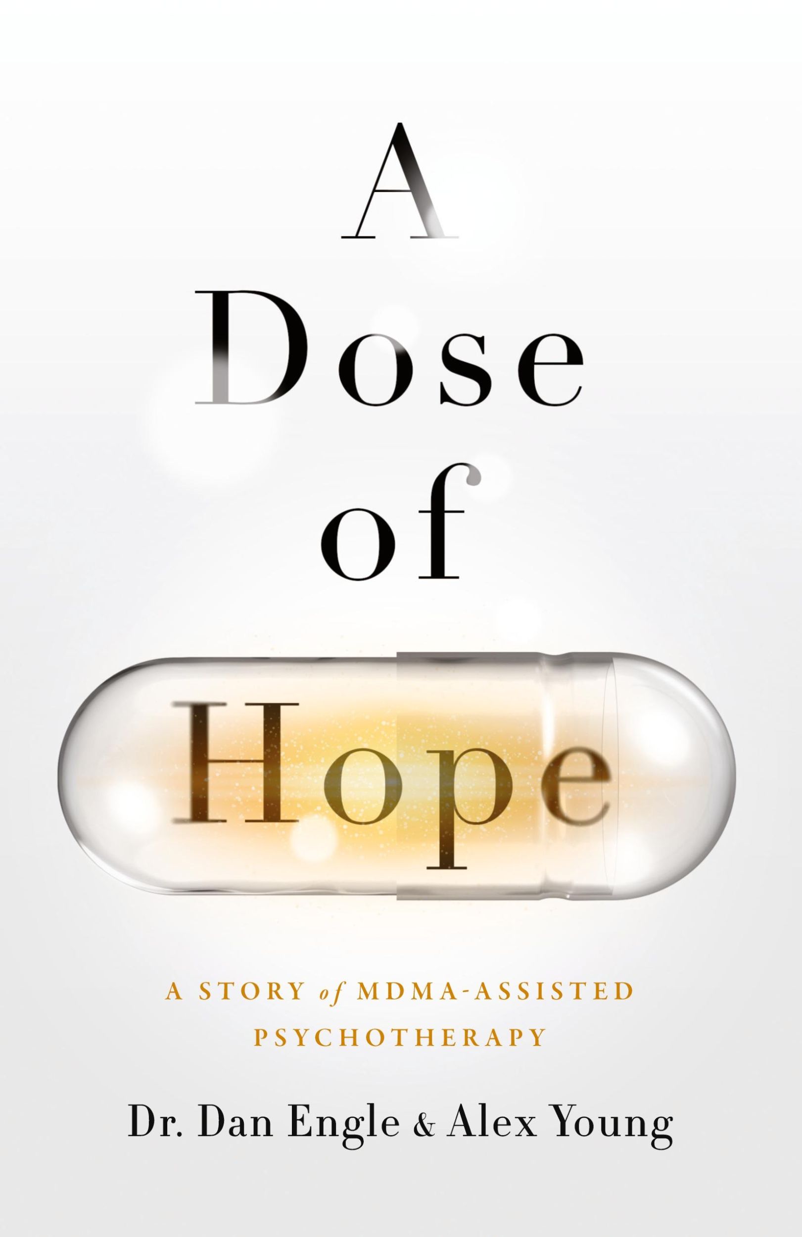 Cover: 9781544521022 | A Dose of Hope | A Story of MDMA-Assisted Psychotherapy | Alex Young