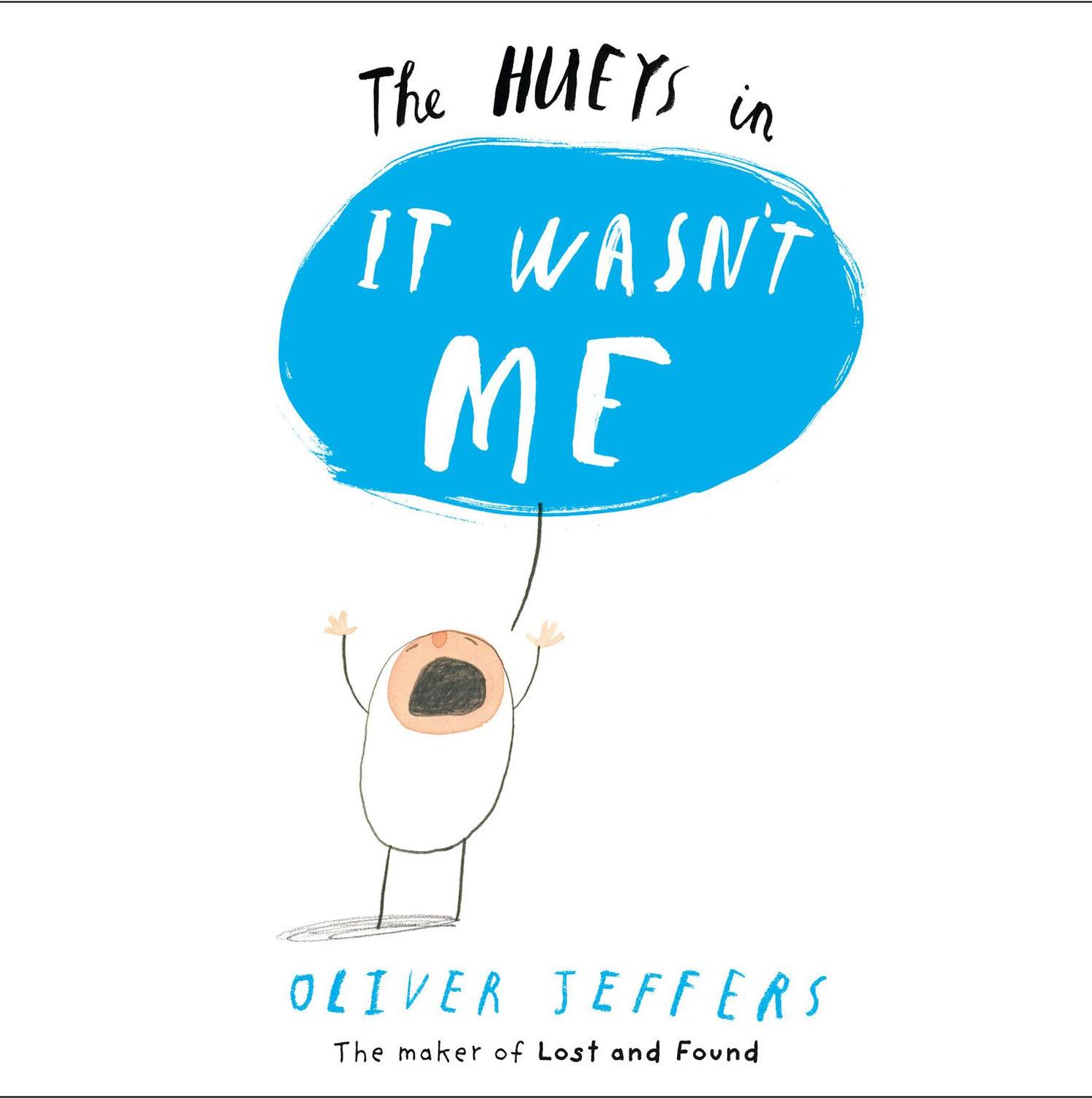 Cover: 9780007420681 | It Wasn't Me | Oliver Jeffers | Taschenbuch | The Hueys | 32 S. | 2014