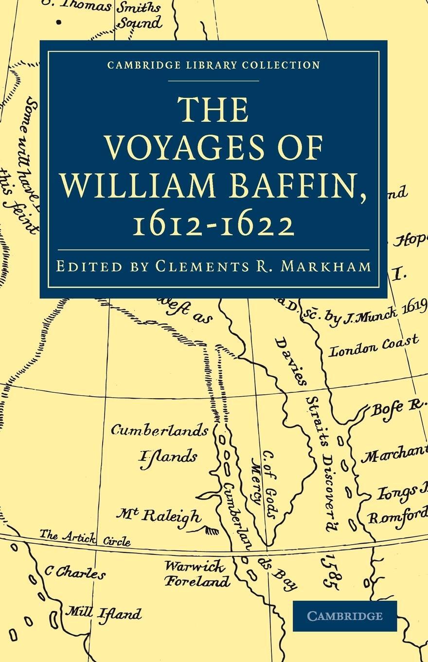 Cover: 9781108011556 | Voyages of William Baffin, 1612 1622 | Clements R. Markham | Buch