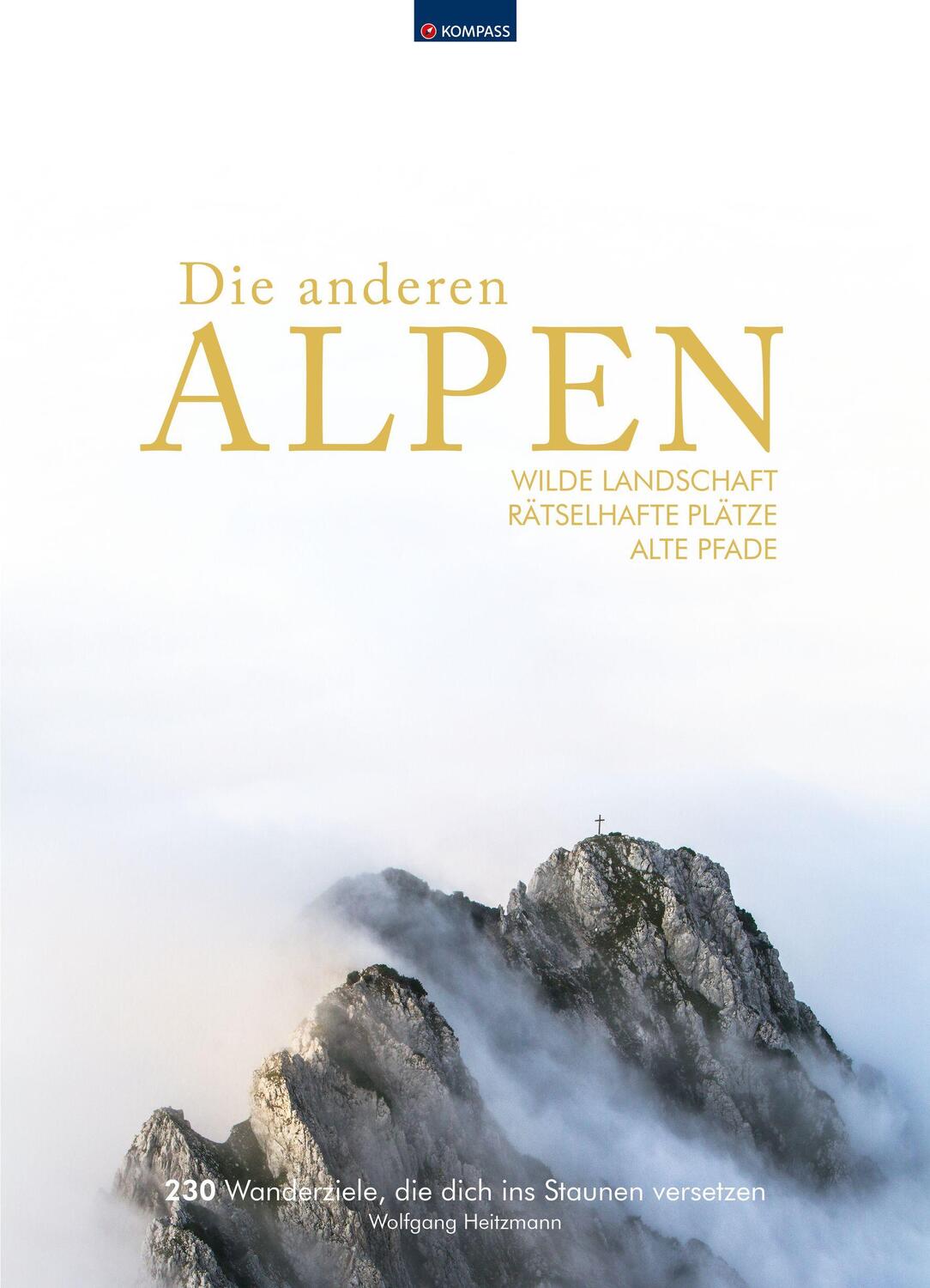 Cover: 9783991216858 | KOMPASS Bildband Die anderen Alpen | Wolfgang Heitzmann | Buch | 2022