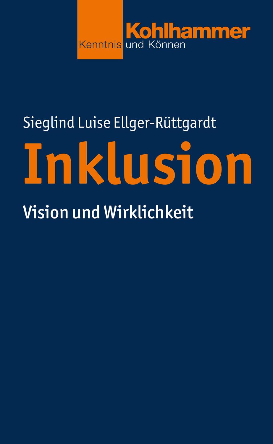 Cover: 9783170293861 | Inklusion | Vision und Wirklichkeit | Sieglind Luise Ellger-Rüttgardt