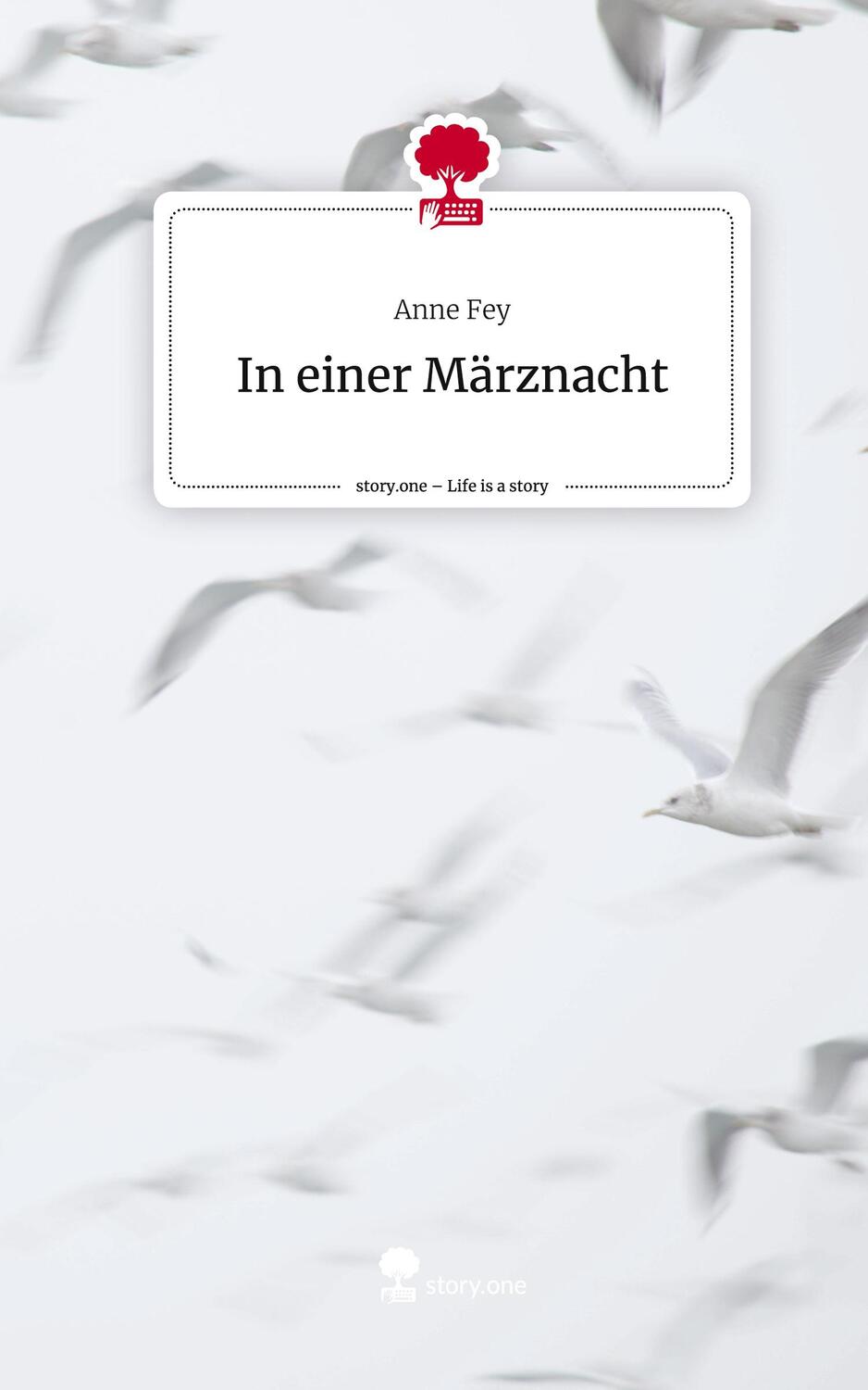 Cover: 9783711519375 | In einer Märznacht. Life is a Story - story.one | Anne Fey | Buch