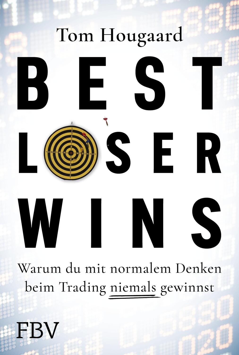 Cover: 9783959727242 | Best Loser Wins | Tom Hougaard | Taschenbuch | 224 S. | Deutsch | 2023