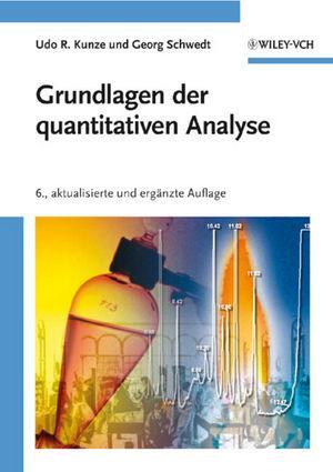 Cover: 9783527320752 | Grundlagen der quantitativen Analyse | Udo R. Kunze (u. a.) | Buch