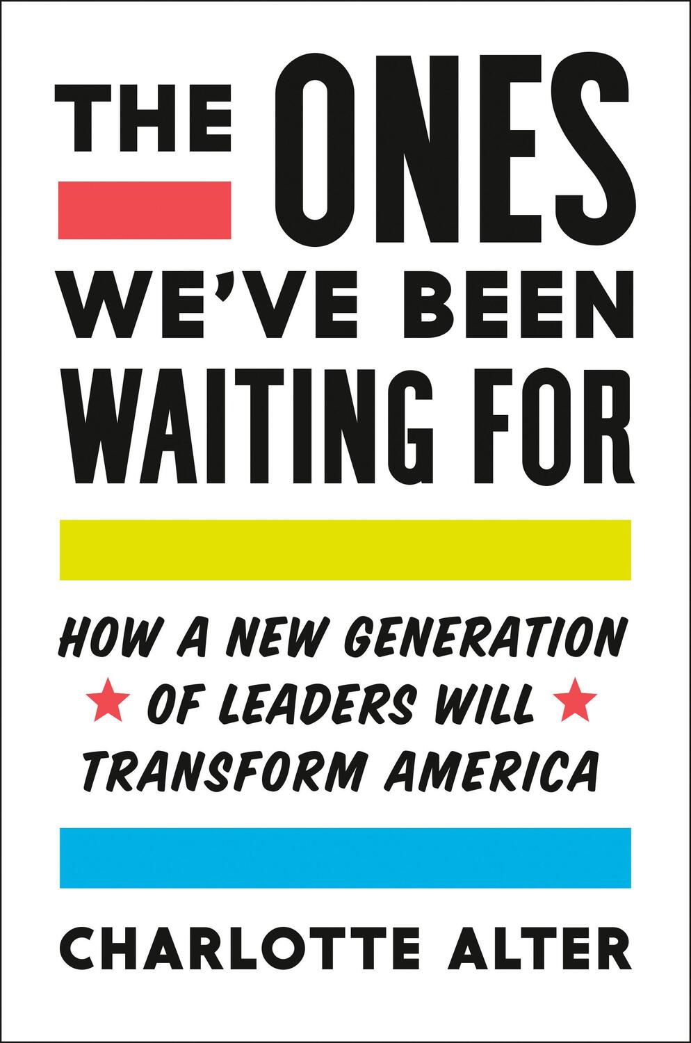 Cover: 9780525561507 | The Ones We've Been Waiting for: How a New Generation of Leaders...