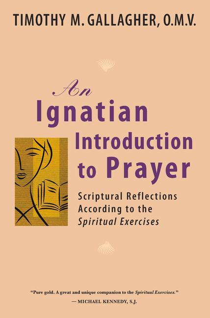 Cover: 9780824524876 | An Ignatian Introduction to Prayer: Scriptural Reflections...