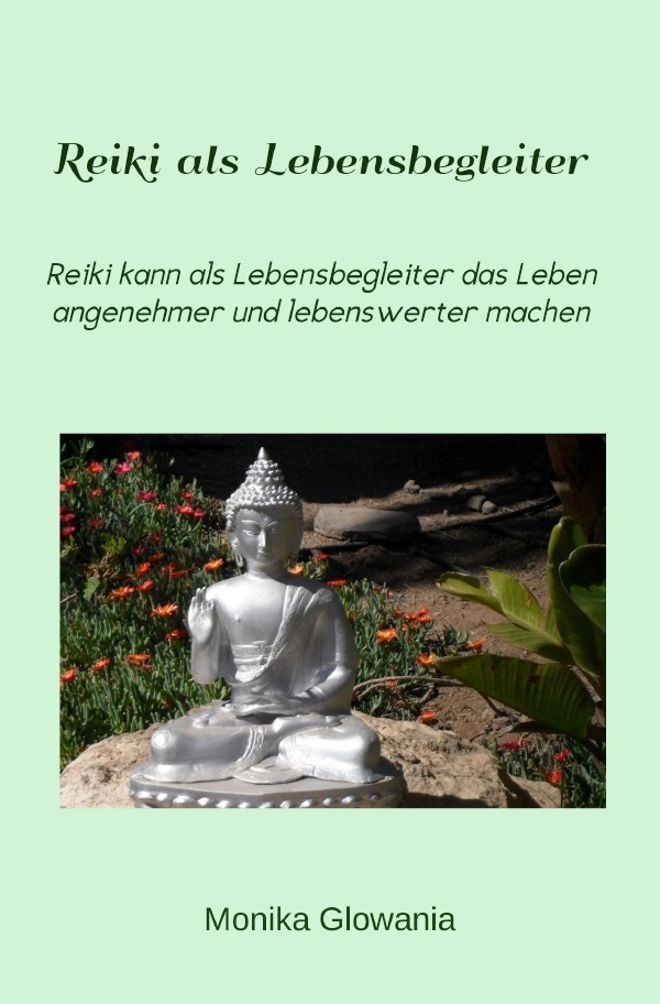 Cover: 9783737565899 | Reiki als Lebensbegleiter | Monika Glowania | Taschenbuch | 200 S.