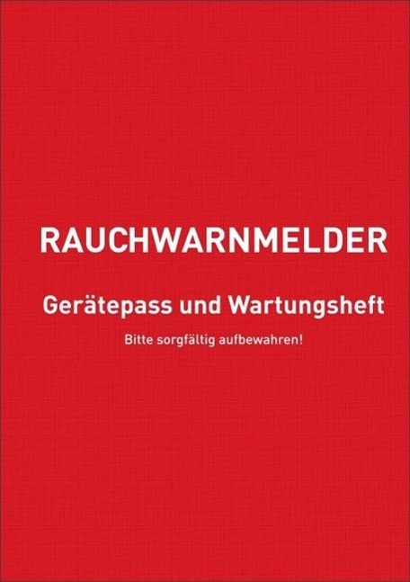 Cover: 4260340350098 | Rauchwarnmelder Gerätepass und Wartungsheft | Broschüre | Deutsch