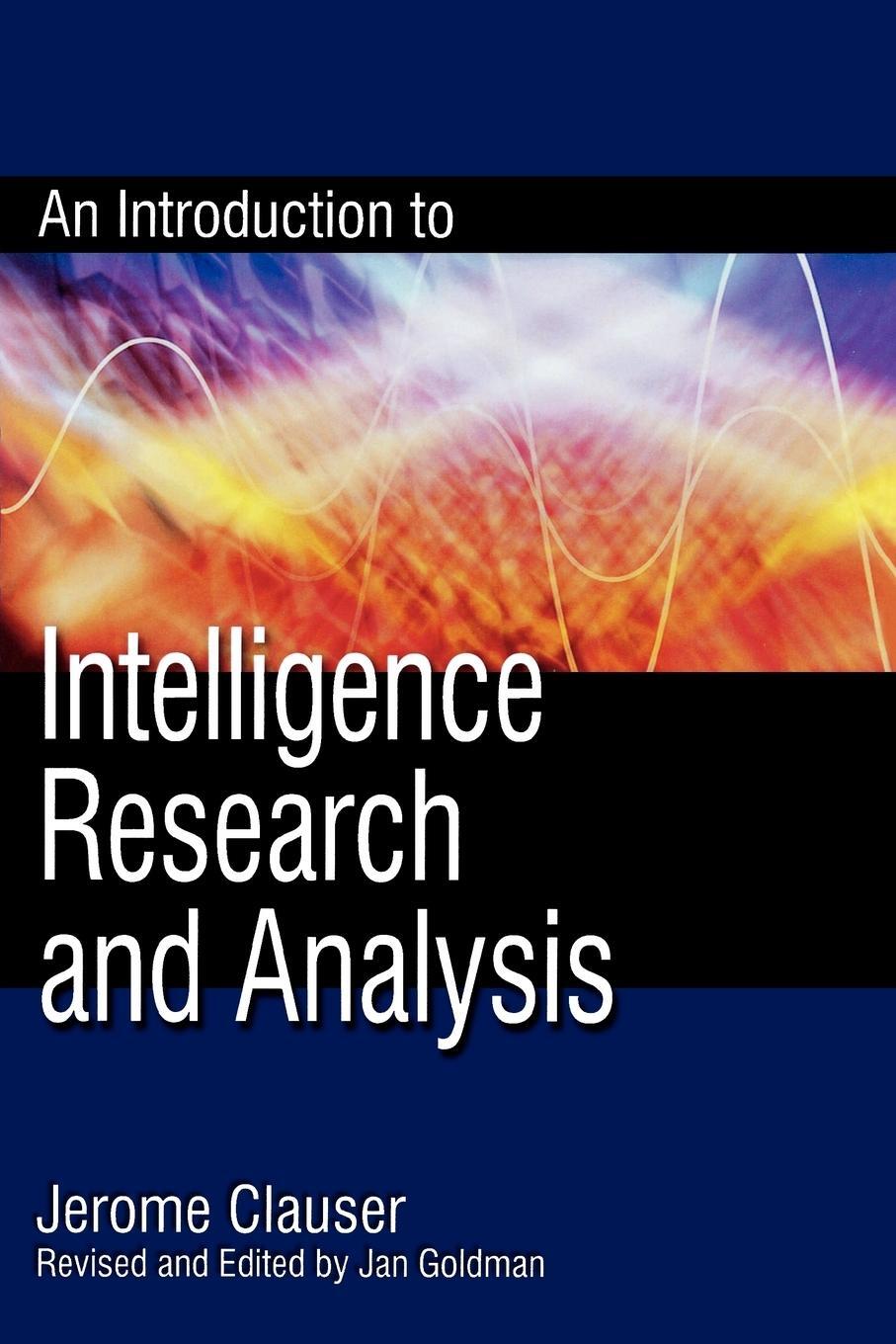 Cover: 9780810861817 | An Introduction to Intelligence Research and Analysis | Jerome Clauser