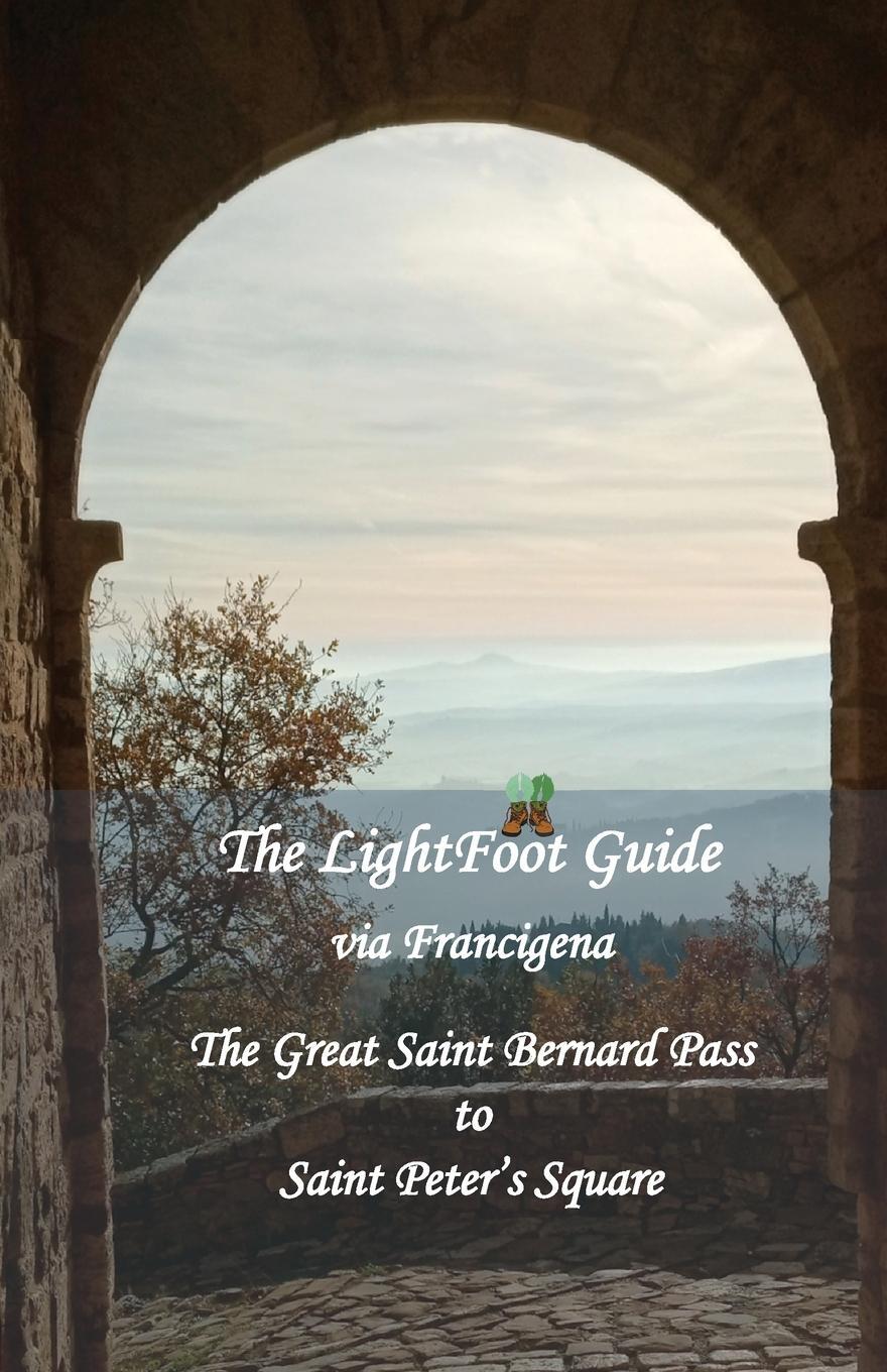 Cover: 9782917183410 | The LightFoot Guide to the via Francigena - Great Saint Bernard...