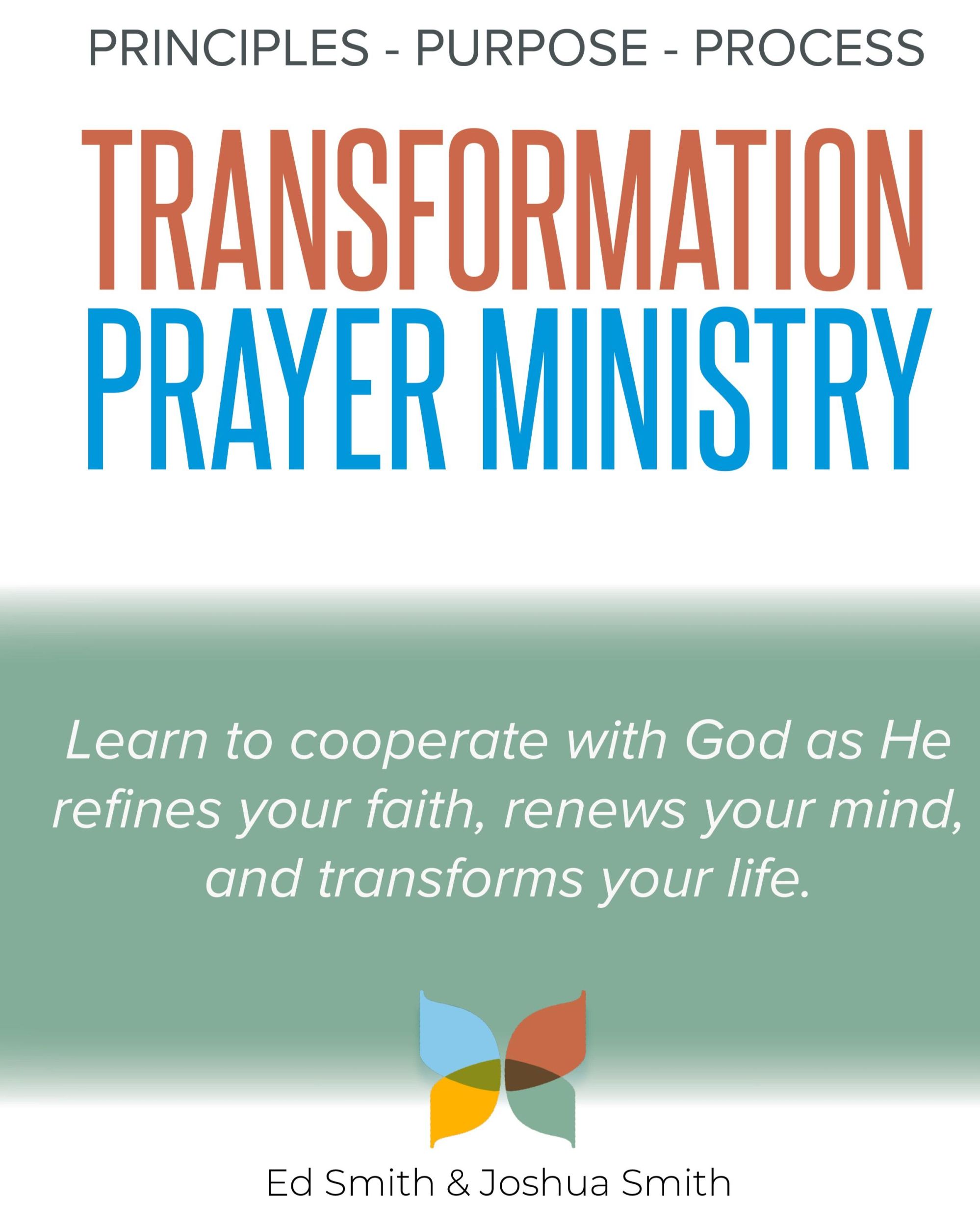 Cover: 9781915930507 | The Principles, Purpose, and Process of Transformation Prayer Ministry