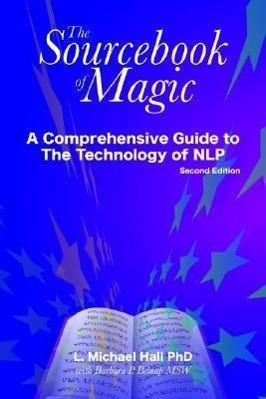 Cover: 9781904424253 | The Sourcebook of Magic: A Comprehensive Guide to Nlp Change Patterns