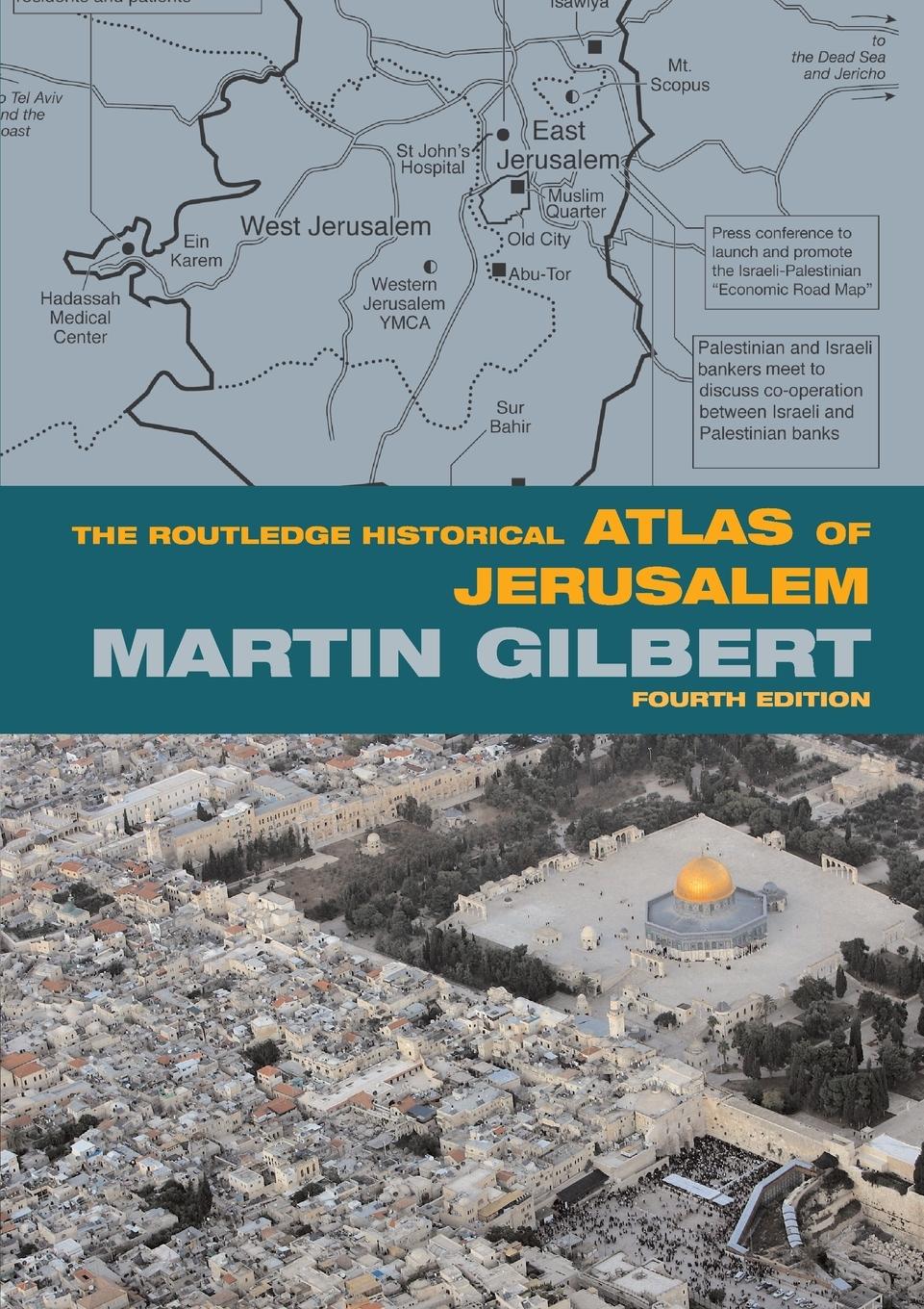 Cover: 9780415433440 | The Routledge Historical Atlas of Jerusalem | Fourth edition | Gilbert