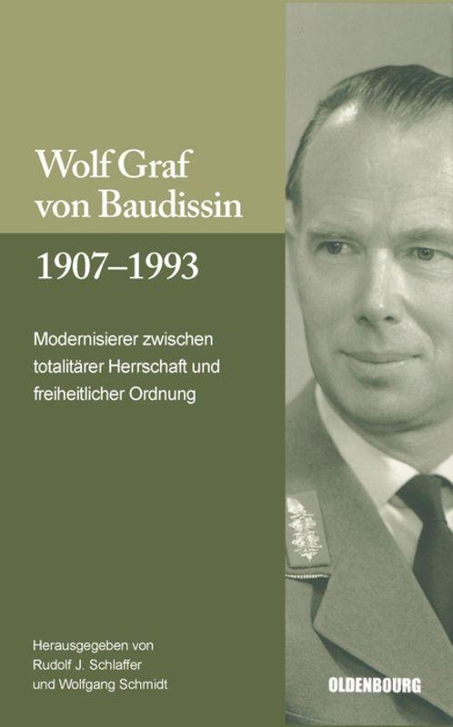 Cover: 9783486582833 | Wolf Graf von Baudissin 1907-1993 | Rudolf J. Schlaffer (u. a.) | Buch