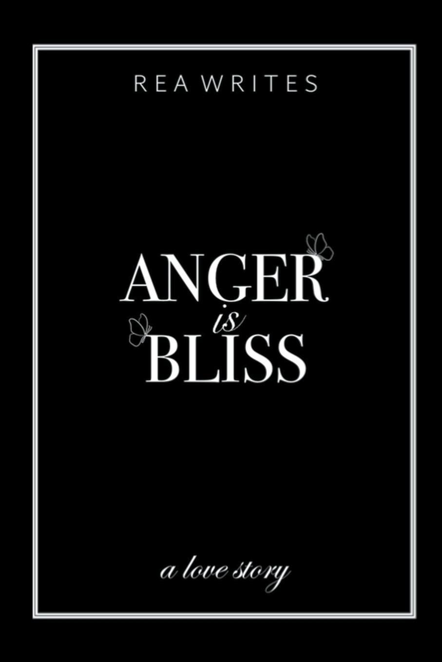 Cover: 9798224862214 | Anger is Bliss | Rea Writes | Taschenbuch | Paperback | Englisch